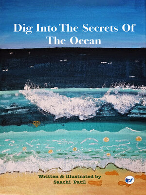 cover image of Dig into the secrets of the ocean